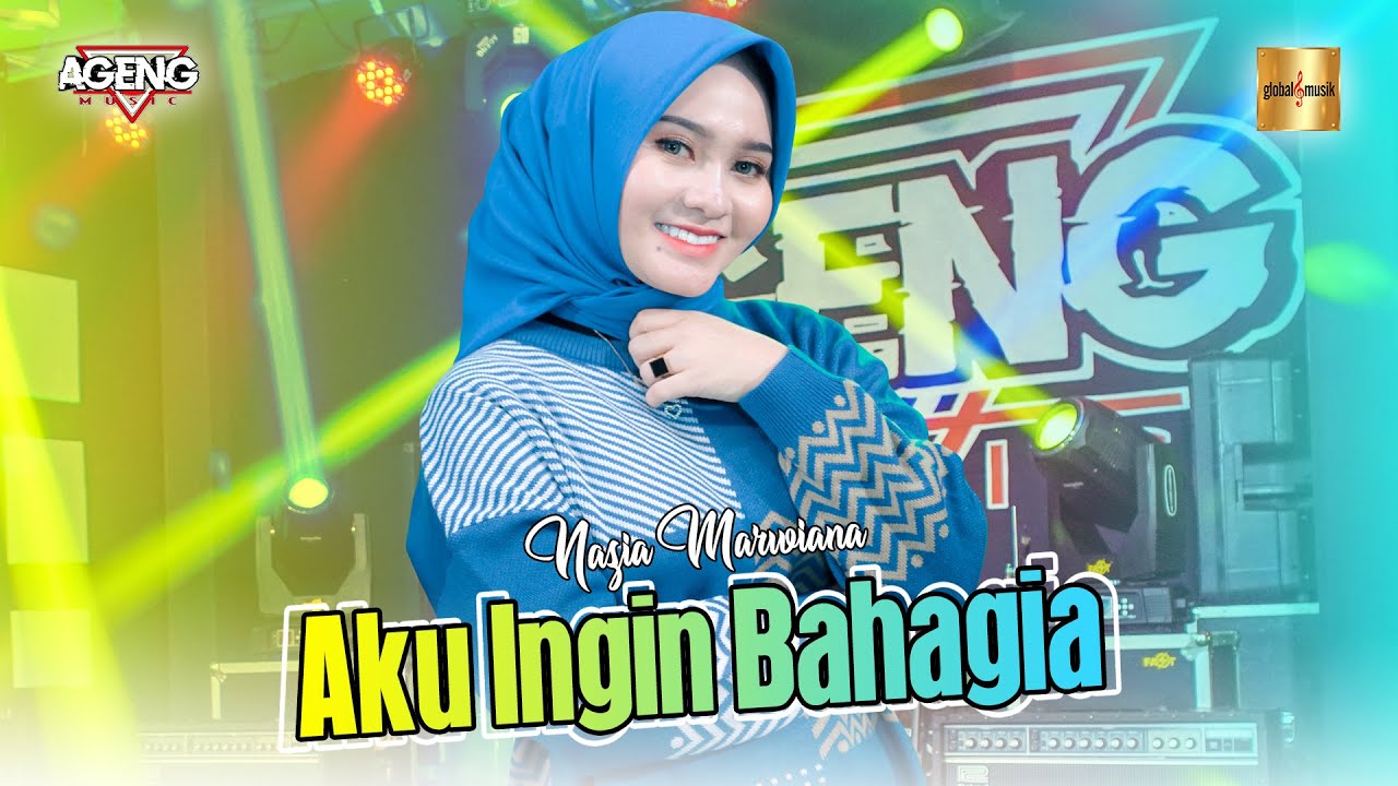 Nazia Marwiana ft Ageng Music - Aku Ingin Bahagia (Official Live Music)