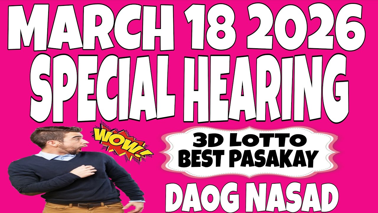 SWERTRES HEARING TODAY MARCH 18 2026 | WEDNESDAY BEST HOT COMBINATIONS