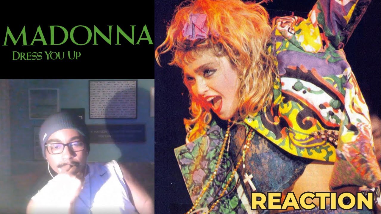 Dress You Up - Madonna | FIRST TIME LISTENING REACTION