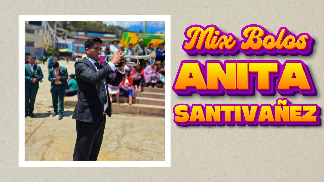 GRAN BANDA CLASS MUSICAL PACLLON - MIX BOLOS DE ANITA SANTIVAÑEZ