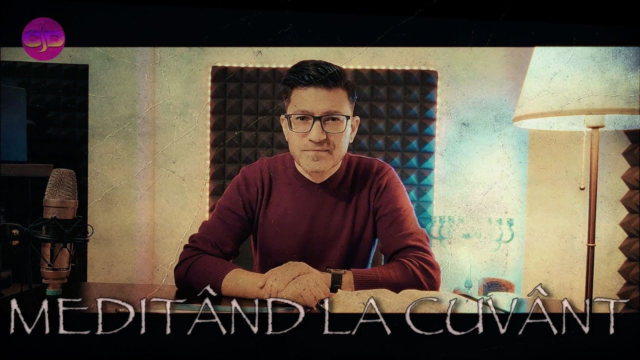 MEDITÂND LA CUVÂNT | Cuvânt din Dragoste | CHRISTIAN DRAGOMIR | Ediție Reluată 2022