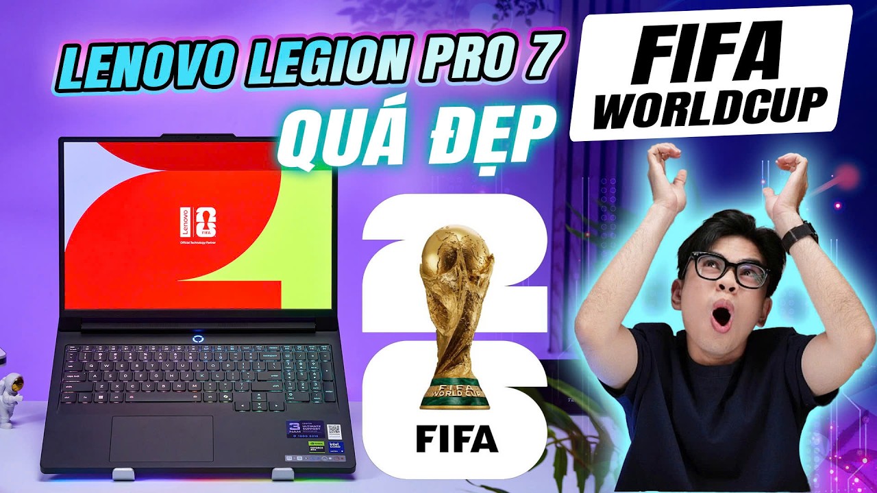 Chiếc Laptop của 2026: Lenovo Legion Pro 7 FIFA World Cup 26 Edition!!!