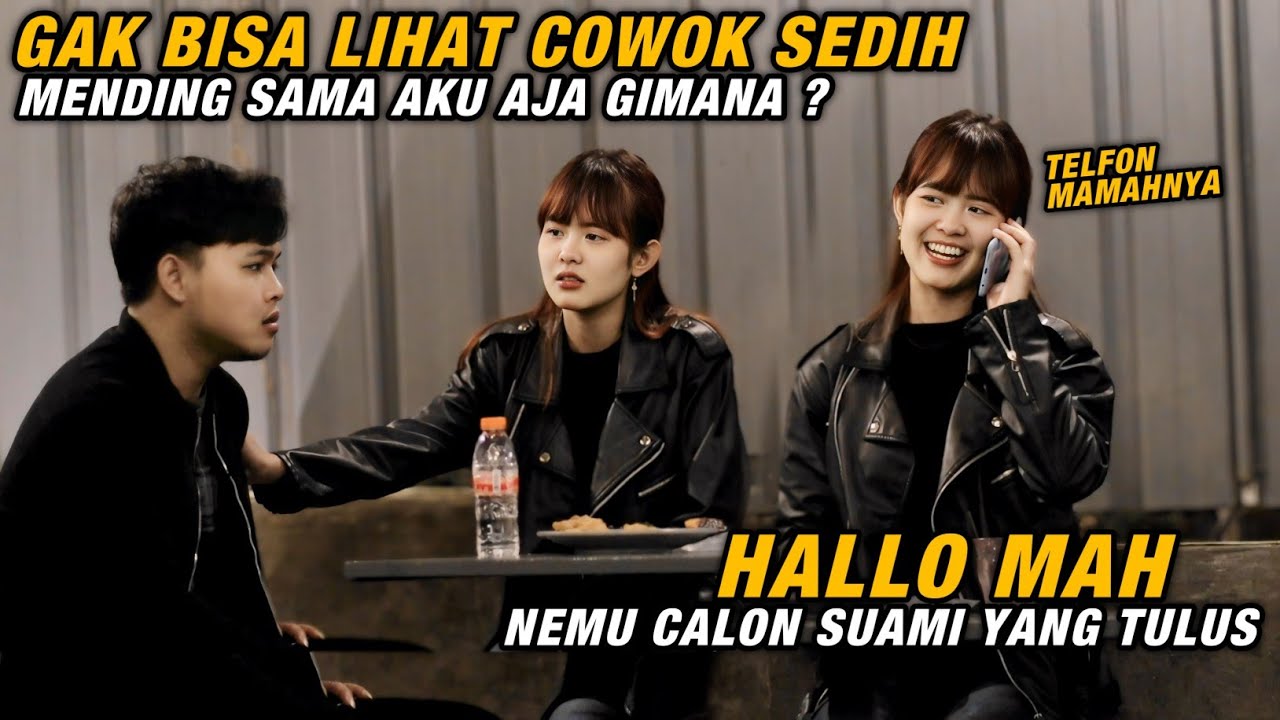 CEWEK INI GAK BISA LIHAT COWOK SEDIH❗LANGSUNG TELFON MAMAHNYA DIKENALIN