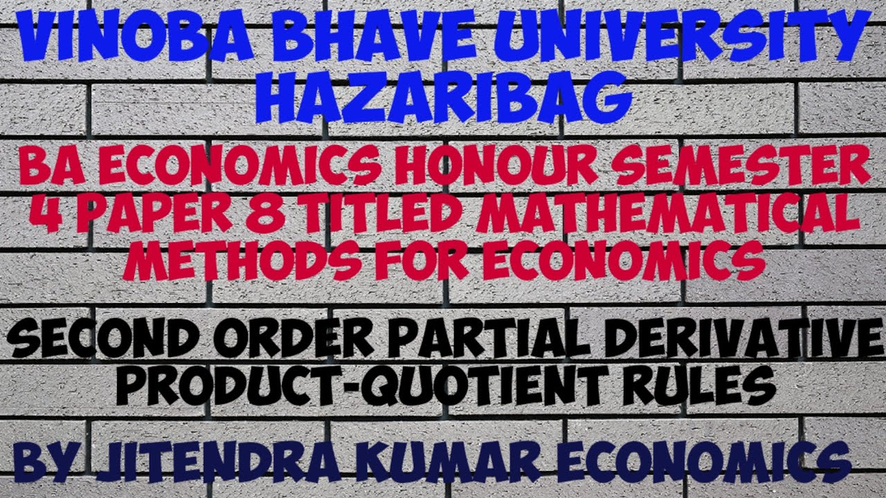 Product-Quotient Rules, Second Order Partial Derivative By Jitendra Kumar Economics.