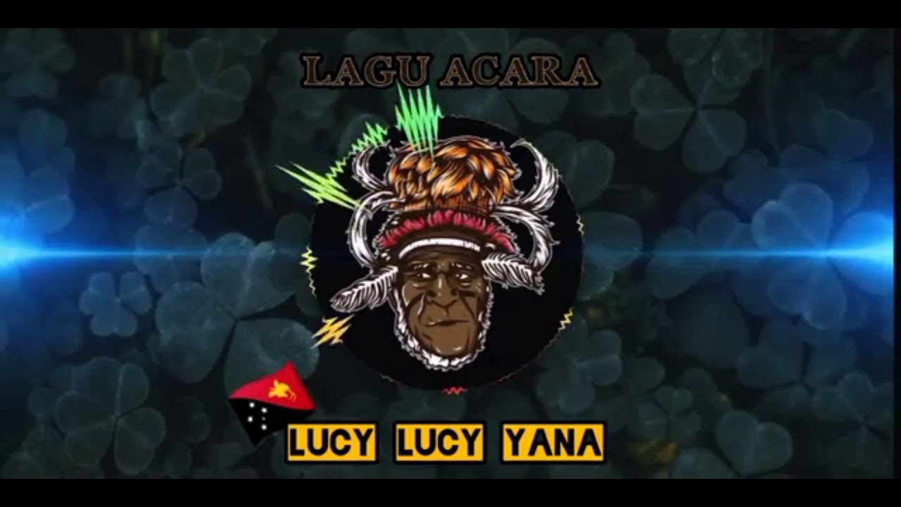 #Lagu PNG/PIJGIN  LUCY-LUCY NA....
