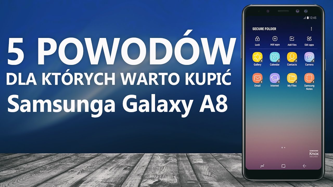 Samsunga Galaxy A8 (2018) - 5 Powod&oacute;w dla kt&oacute;rych Warto Kupić