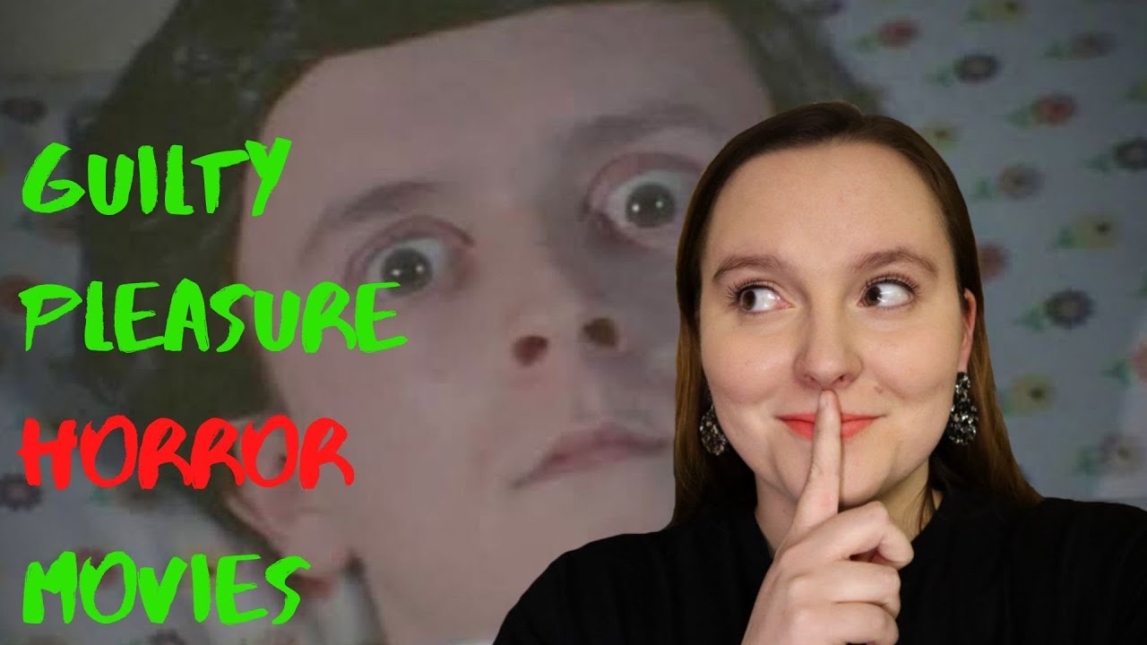 My Top 10 Guilty Pleasure Horror Movies - Don't Judge Me