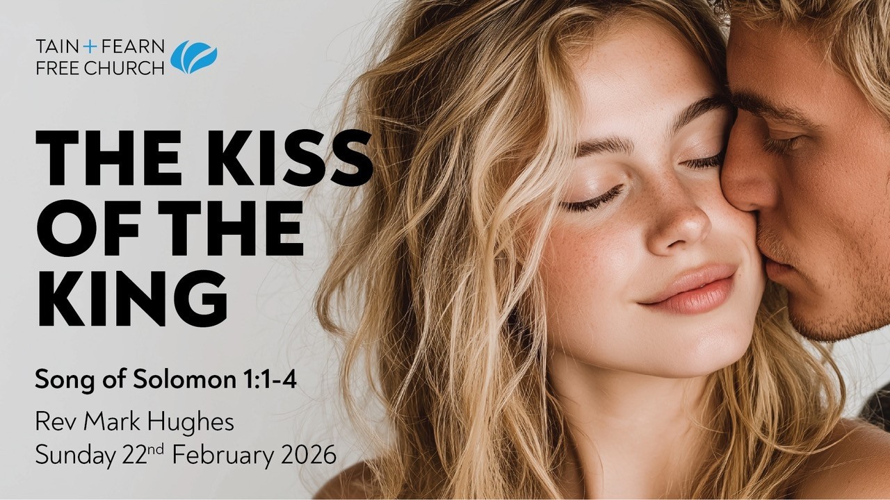 The Kiss of The King - Song of Solomon 1:1-4