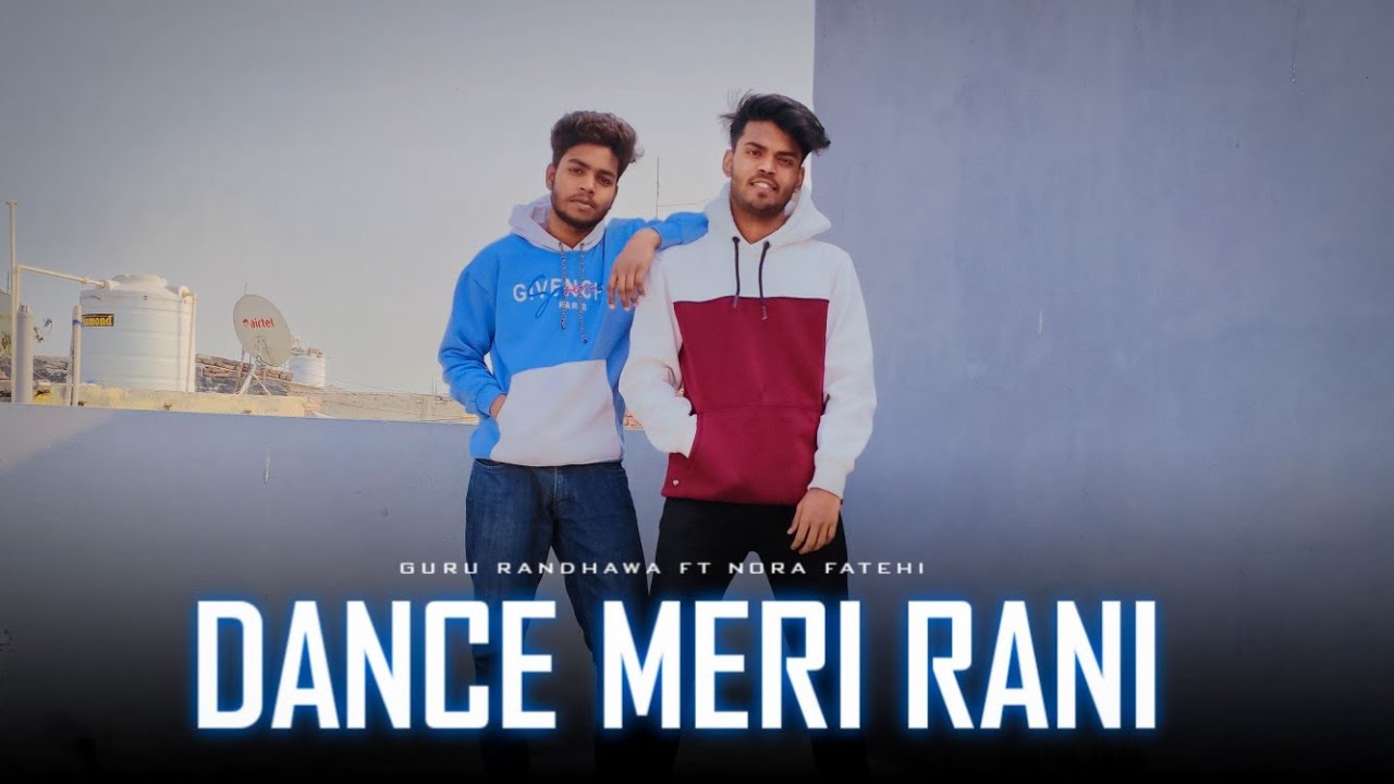 Dance Meri Rani | Dance Video | Guru Randhawa Ft Nora Fatehi
