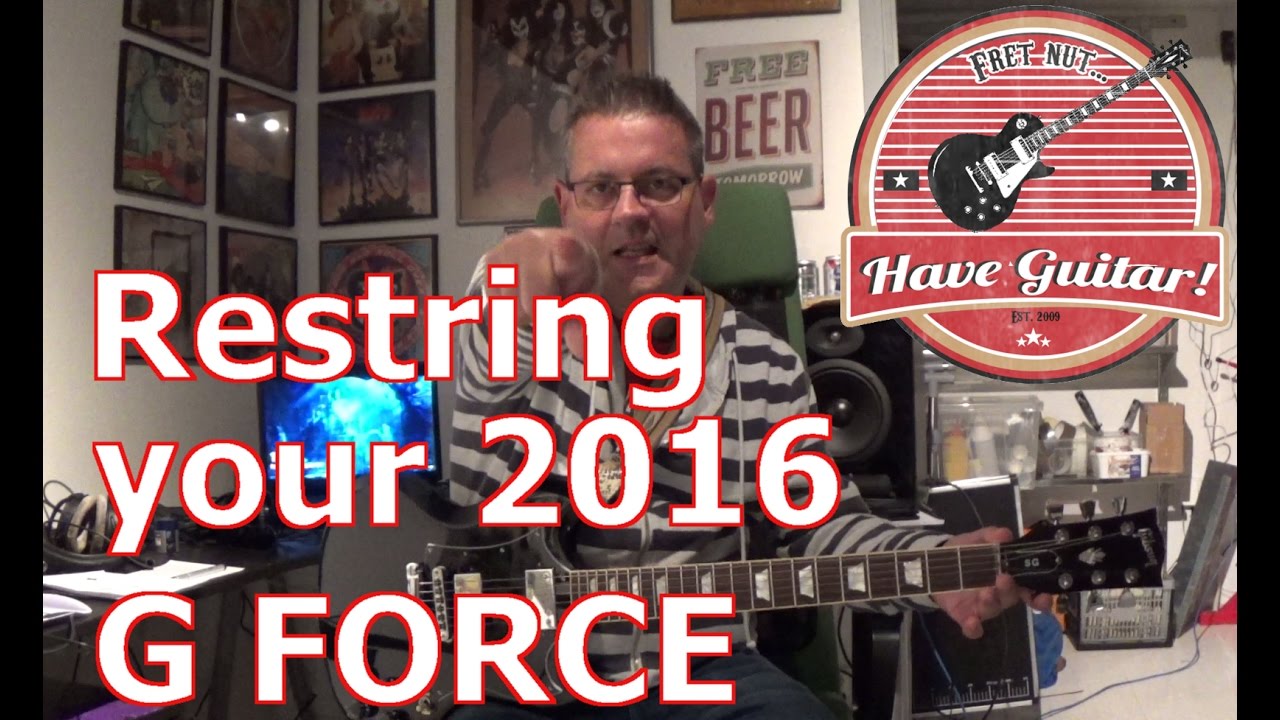 Restring your 2016 G FORCE