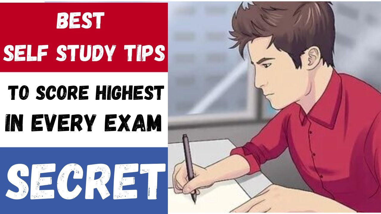 BEST SELF STUDY TIPS TO SCORE HIGHEST IN EVERY EXAM