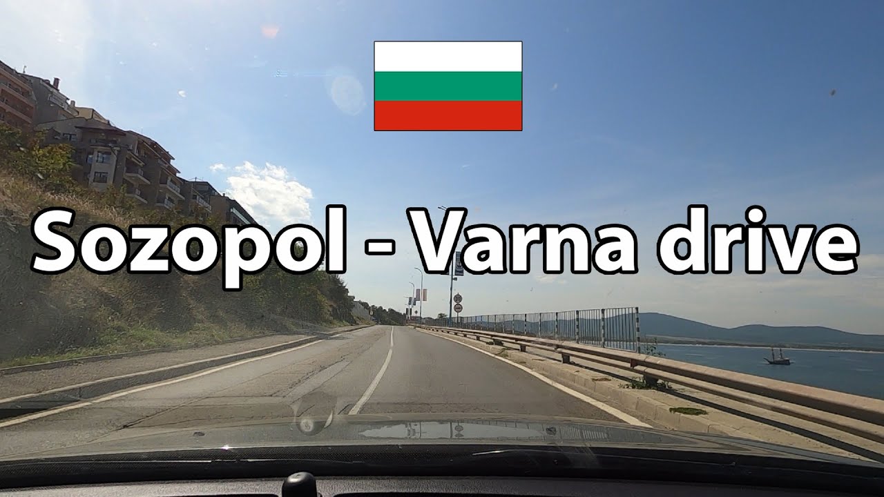 Relaxing drive Bulgaria - Sozopol - Burgas - Varna / Созопол - Бургас - Варна, България