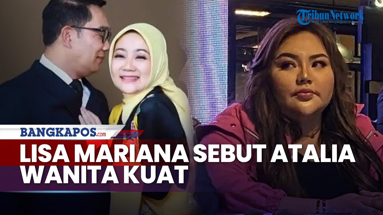 Lisa Mariana Kagum Ketegaran Atalia Praratya Hadapi Perceraian dengan Ridwan Kamil