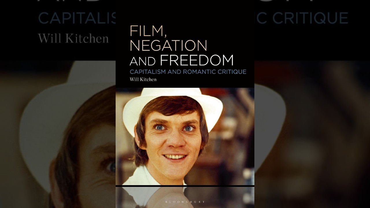 Film, Negation and Freedom: Capitalism and Romantic Critique — Cinema as Structural Refusal