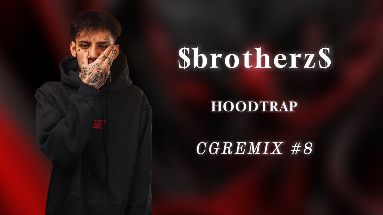 RAVA - $brotherz$ x HOODTRAP (CGRemix 8)