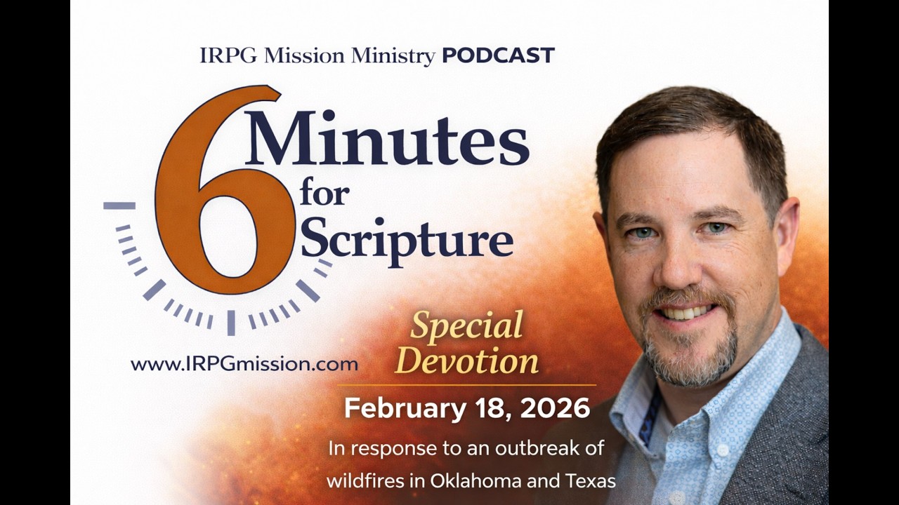 6 Minutes for Scripture - Special Devotion Feb. 18, 2026