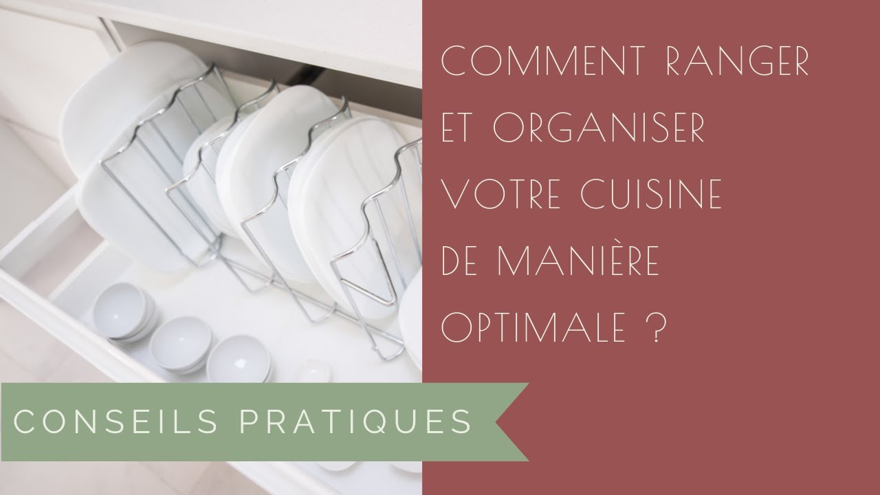 Comment ranger et organiser votre cuisine ?