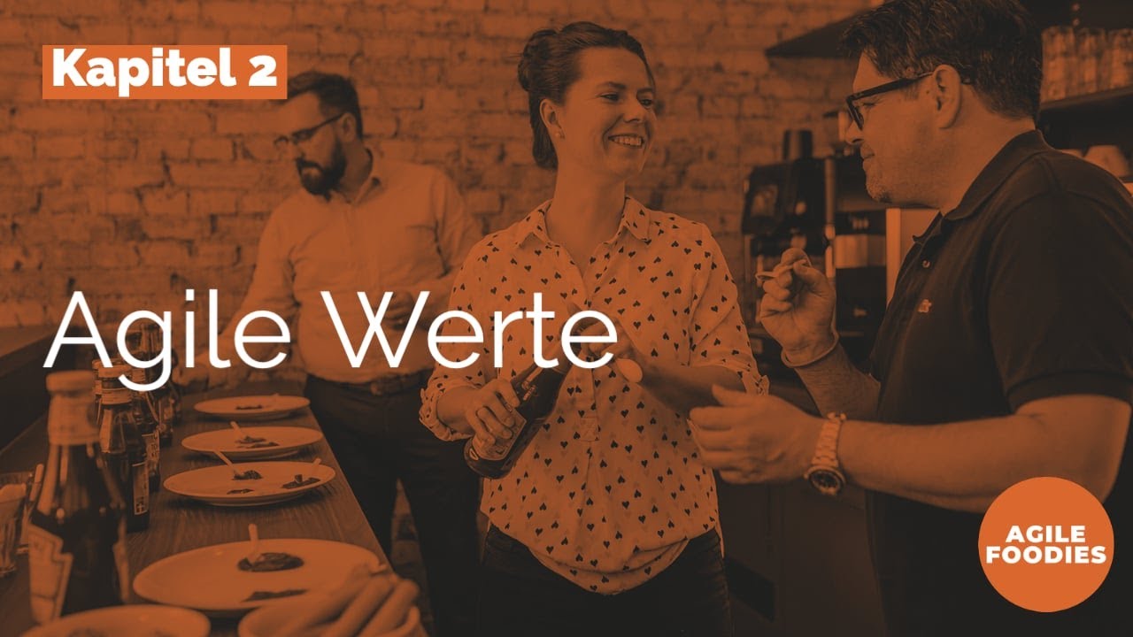 #9 Agile Foodprojekte - Agile Werte