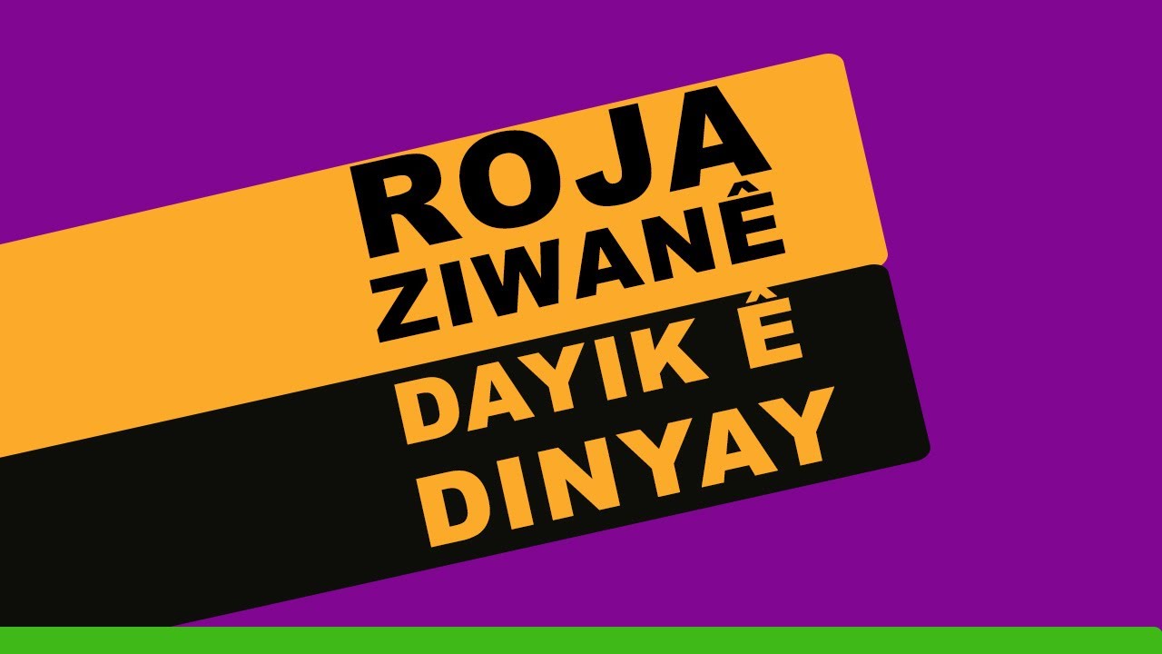 Kurdî | ROJA ZIWANÊ DAYIK Ê DINYAY - DÜNYA ANADIL GÜNÜ - ROJA ZIMANÊ DAYIKÊ YÊ CÎHANÊ