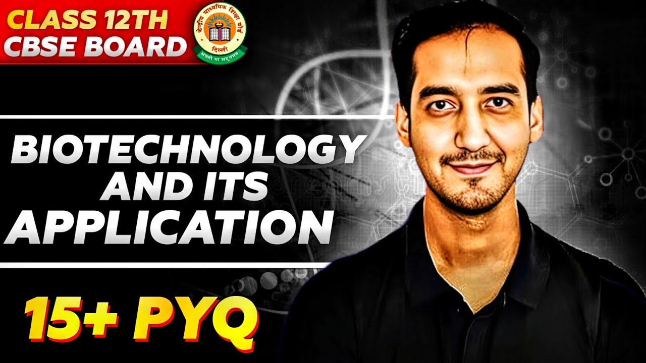 Biotechnology and Its Applications |15+ PYQ | Class 12 |CBSE |Sourabh Raina