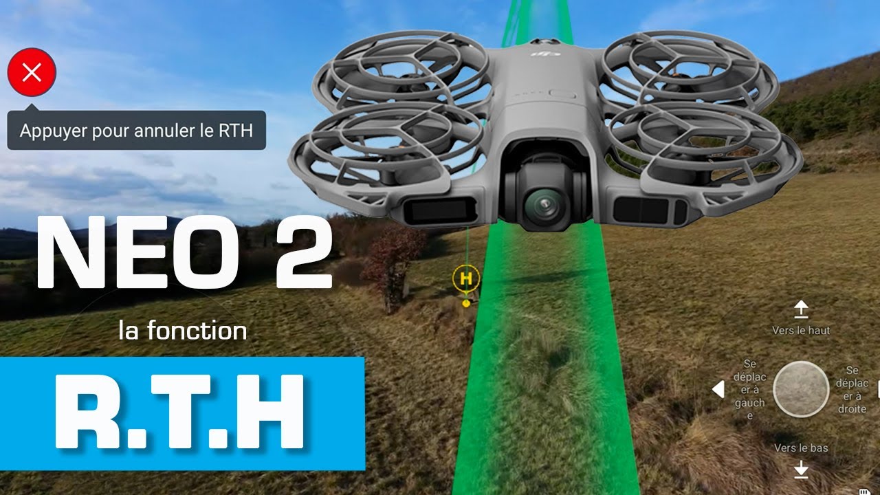 Le RTH (Retour au Point de Départ) avec le DJI NEO 2 : Comment ça marche.