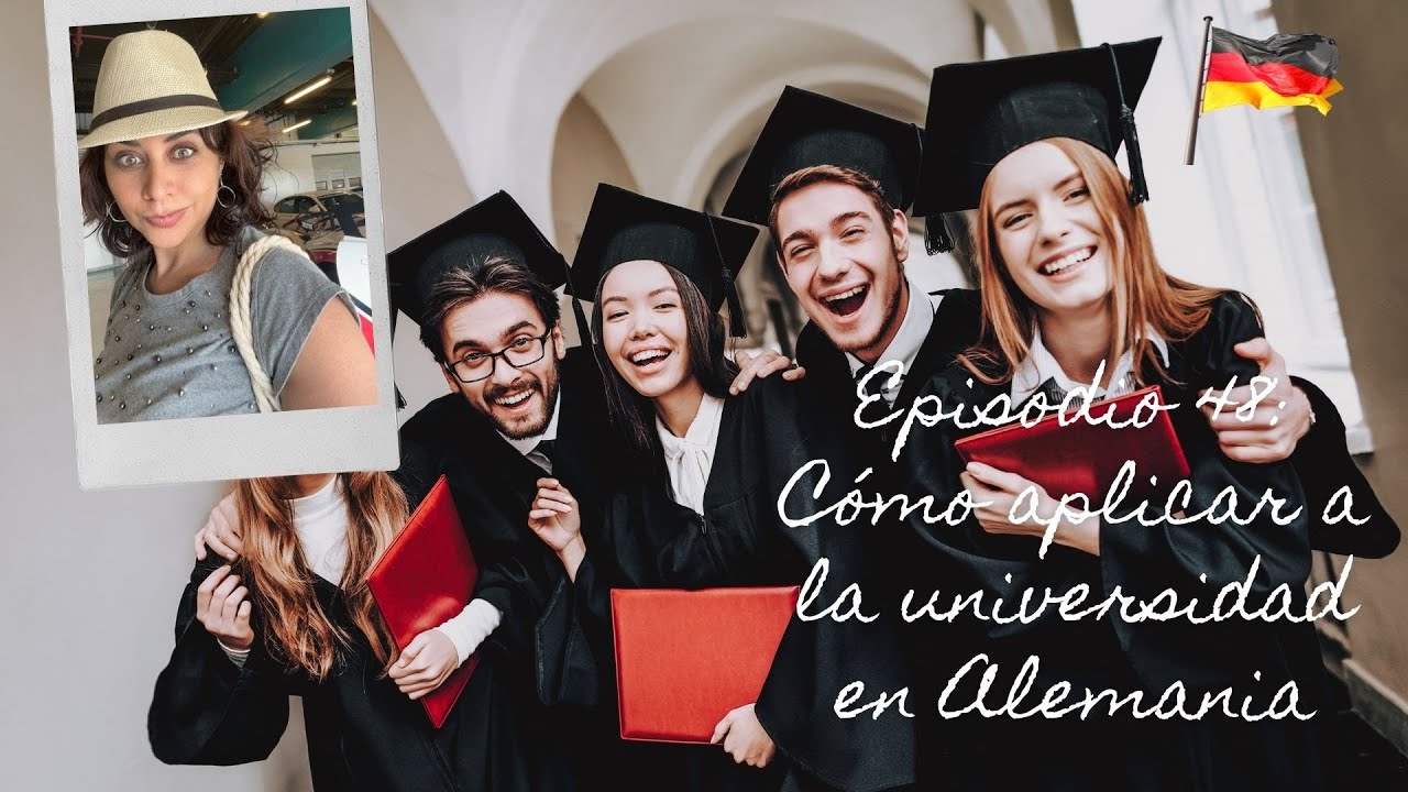 Ep. 48: Cómo aplicar a la universidad en Alemania