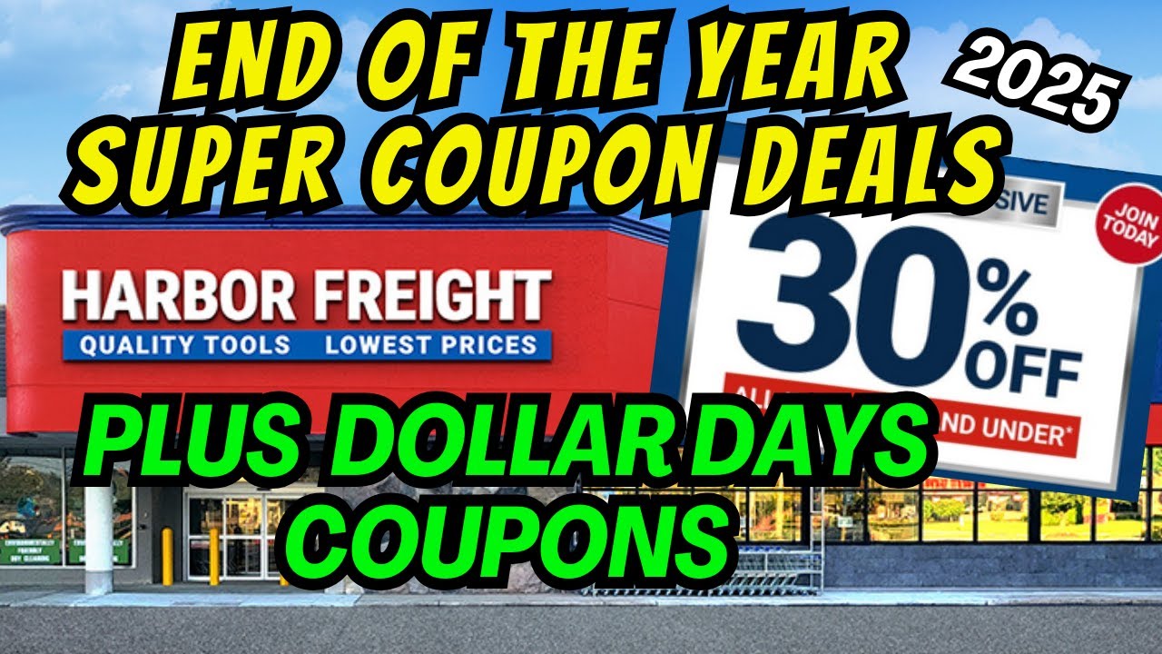 Harbor Freight End of The Year Super Coupon Deals Plus 30% Off Coupon and Dollar Days