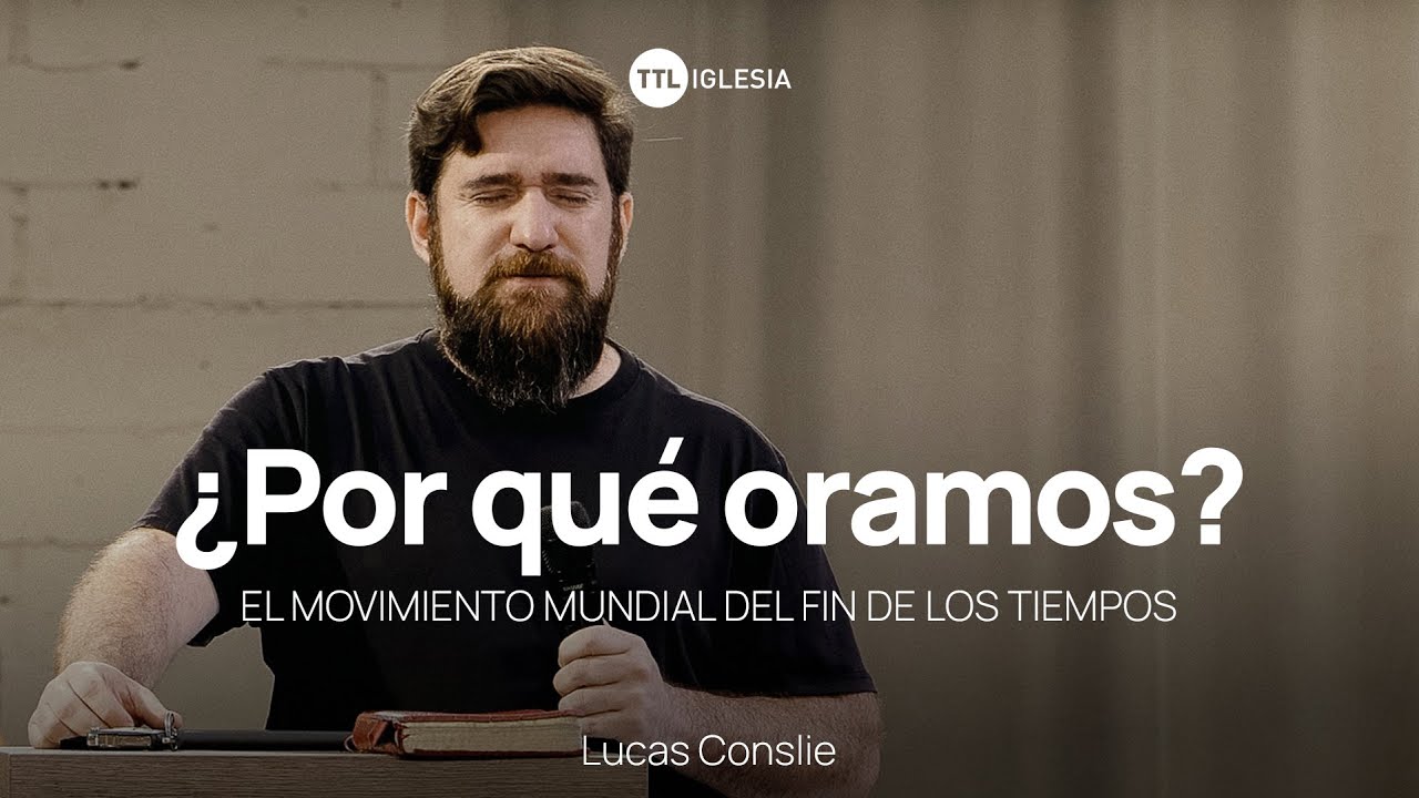 El propósito de Dios en la vida de oración | Extracto TTL Iglesia
