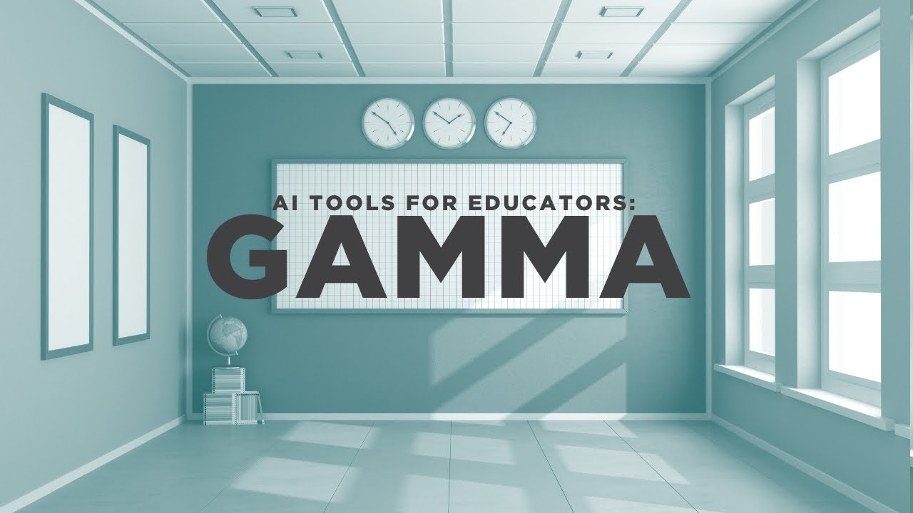 AI Tools for Educators: Gamma