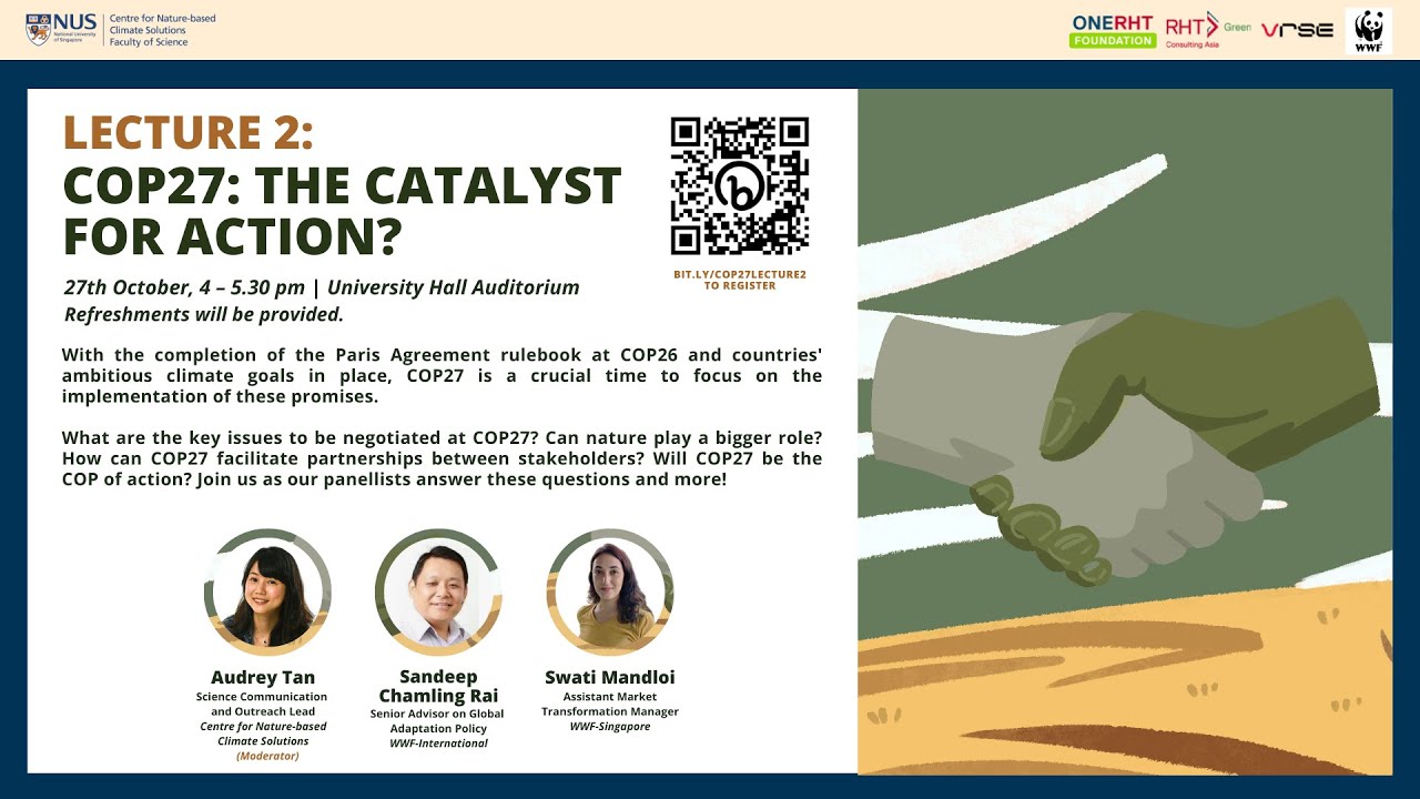 [NUS Lecture Series on COP27] COP27: The Catalyst For Action?
