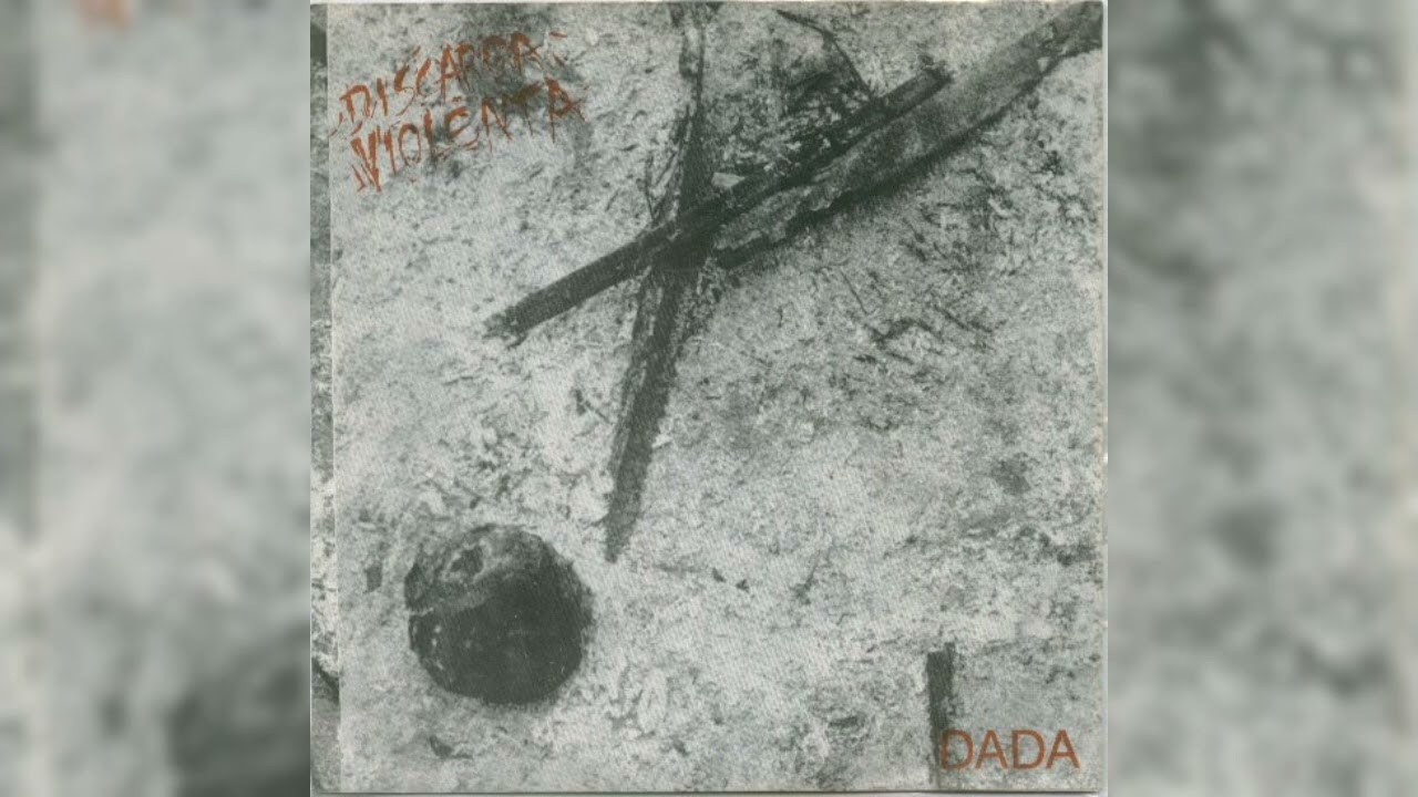 Discarga Violenta - DADA (1993)(Album Completo - Anarco Punk)