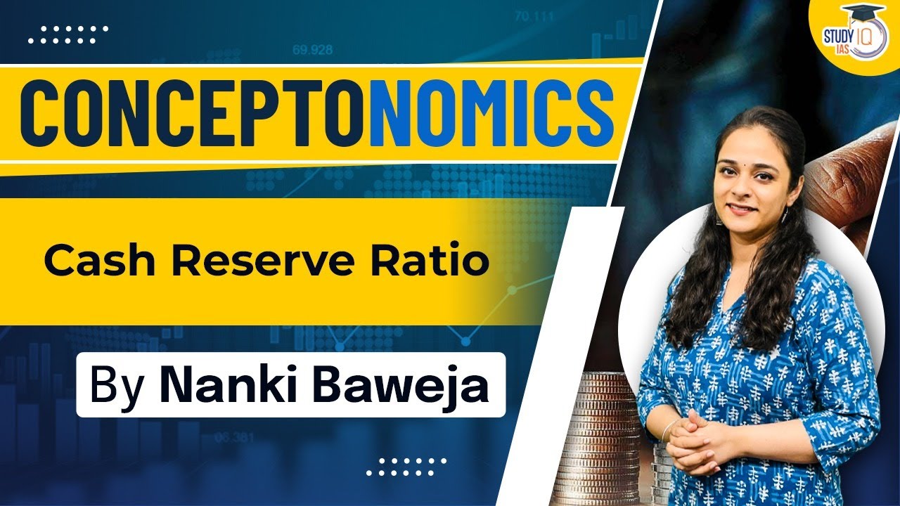 What is Cash Reserve Ratio (CRR)? | Indian Economy | Know all about it | UPSC