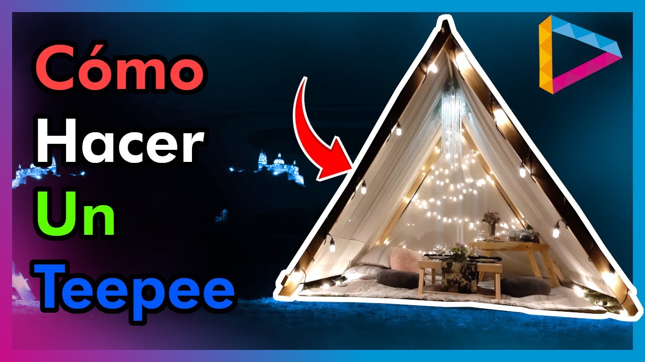 ⛺ ¿Cómo hacer un TEEPEE? ⛺ Muy Fácil Tipi Indio Tipi Romántico #ElMuebleModerno