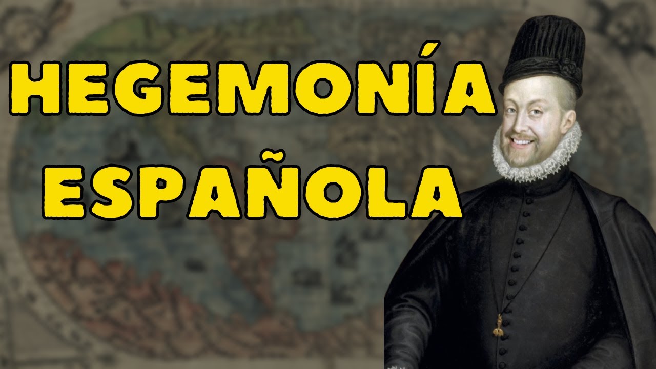 HISPANOFILIA: Tiempos de la HEGEMONÍA ESPAÑOLA