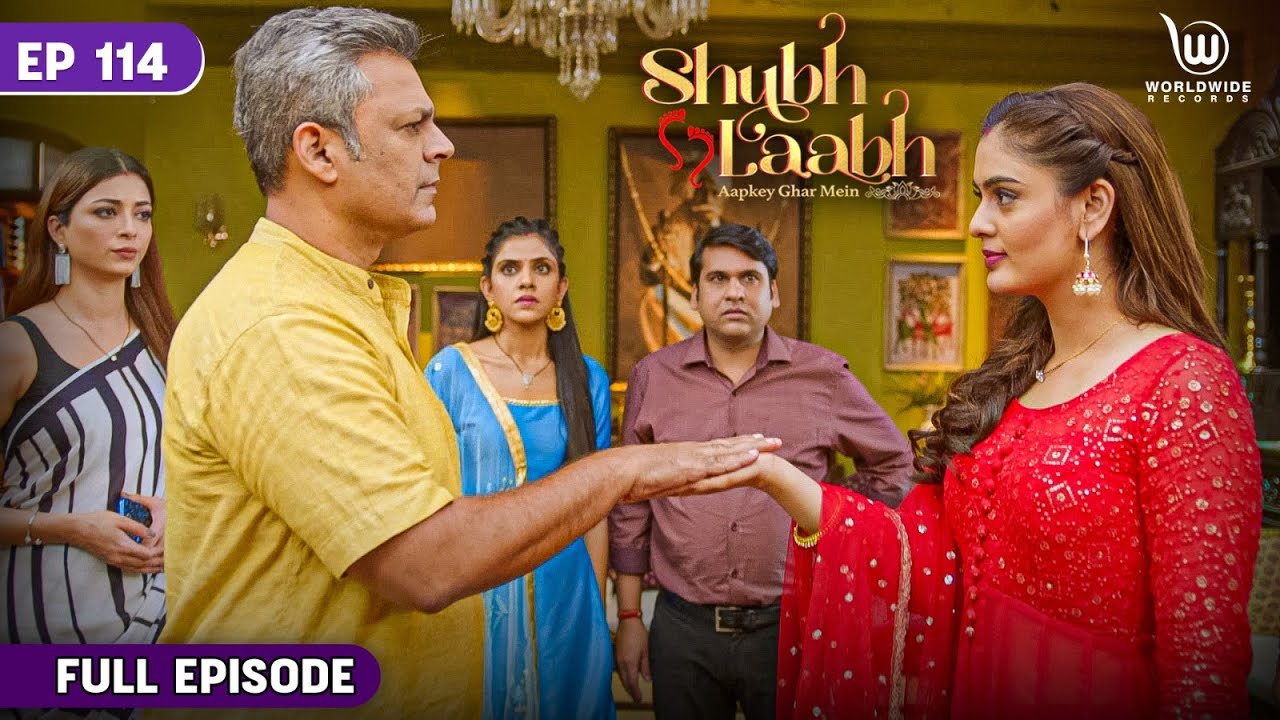 Shubh Laabh - Aapkey Ghar Mein | Everyone Tries To Convince Lala Ji || Full Episode || Ep-114