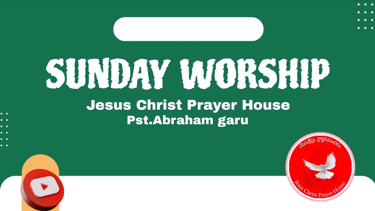 Sunday Service || Jesus Christ Prayer House Guntur || Pst Abraham garu.