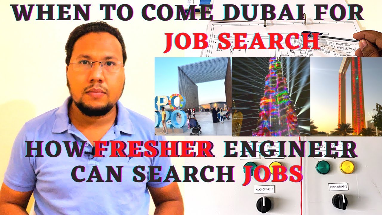 When to come Dubai for Electrical Engineer Job Search | How Fresher Engineer can search jobs