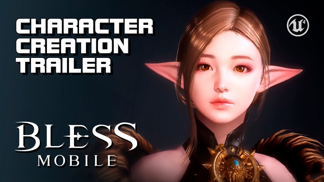 Bless Mobile - Character Creation Trailer - Unreal Engine 4 - F2P - Mobile - KR