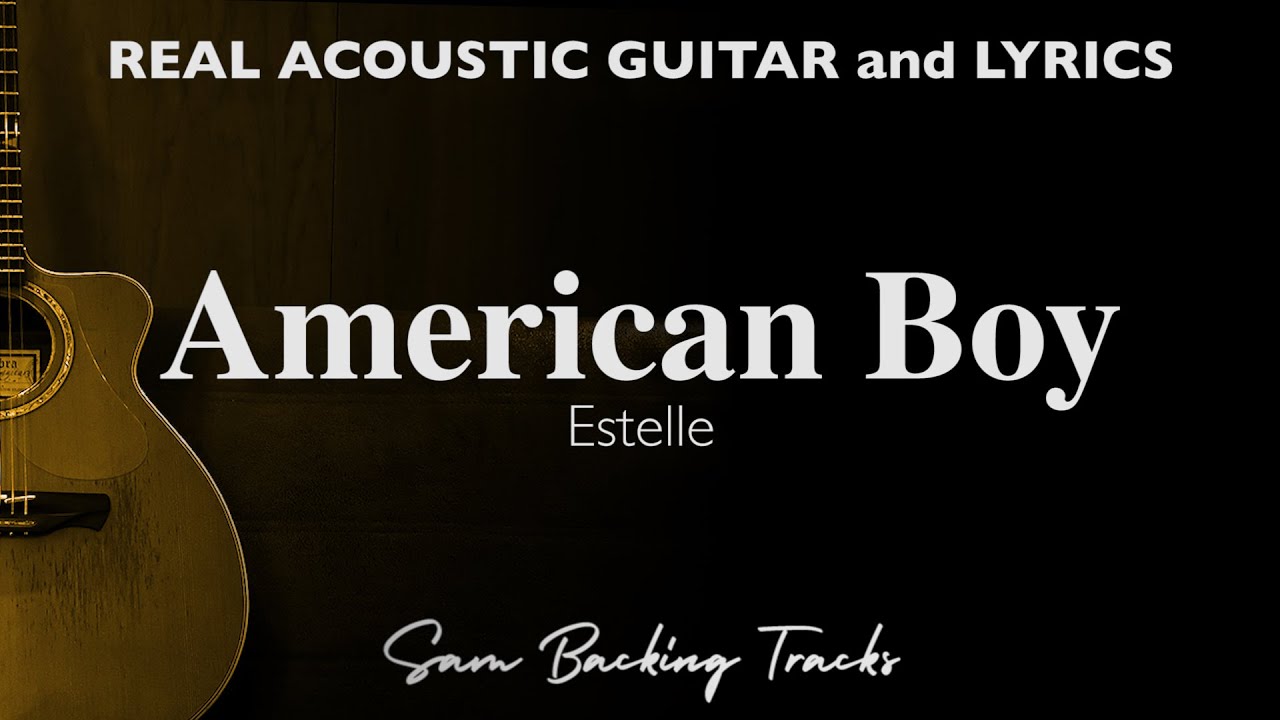 American Boy - Estelle (Acoustic Karaoke)