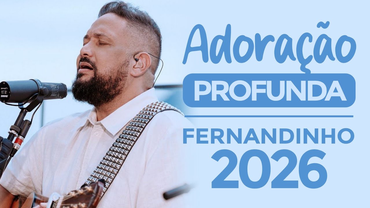 Fernandinho Louvor & Adoração | As mais tocadas Gospel 2025 - Louvores & adoração 