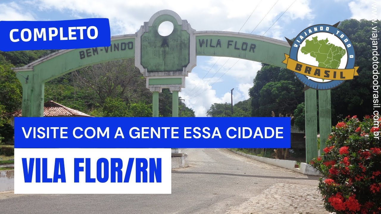 Vila Flor/RN - Especial - Viajando Todo o Brasil