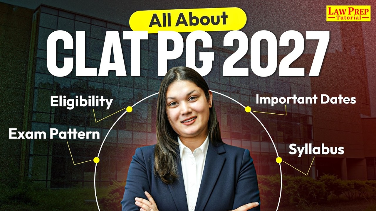 CLAT PG 2027: Eligibility, Exam Pattern, Syllabus, Important Dates & More | CLAT PG Preparation