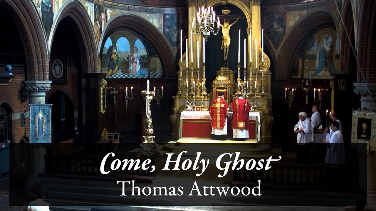 Come Holy Ghost (Thomas Attwood)