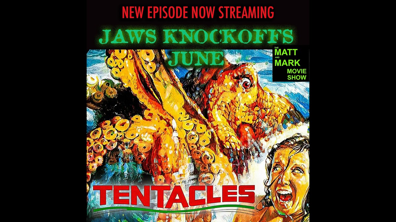 Jaws Knockoffs June: TENTACLES (1977) | Guest: Dave Green from The Love of Cinema Podcast