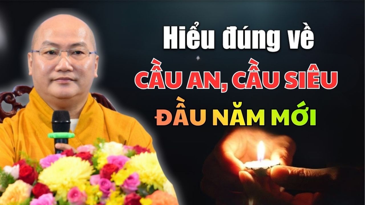 Đầu Năm Có Nên Cầu An, Cầu Siêu Không? | Thầy Thích Phước Tiến