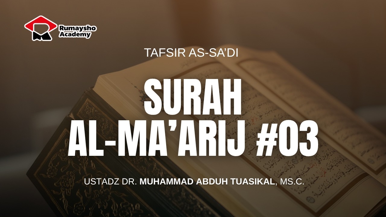 Tafsir Surah Al-Ma'arij  #2  Dr. Muhammad Abduh Tuasikal, M.Sc.
