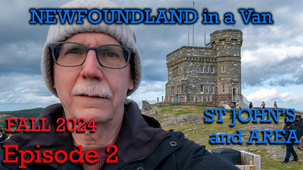Exploring St. John’s, and the area of the Avalon Peninsula of Newfoundland in a Van.