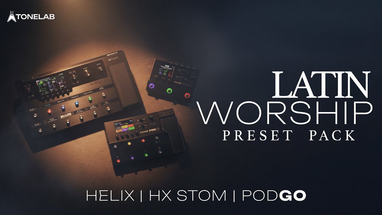 TL LATIN WORSHIP PRESETS | LINE6 | HX STOMP HELIX PODGO | PRESETS + IRs | STOMP & SNAPSHOT MODE.