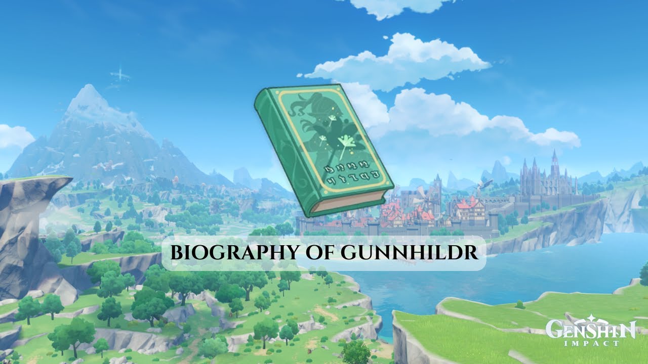 Mondstadt: Biography of Gunnhildr | Narrated