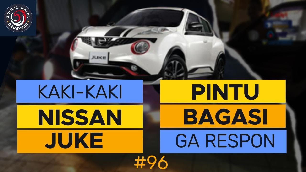 KAKI-KAKI NISSAN JUKE dan GANGGUAN PINTU BAGASI IN-ACTIVE